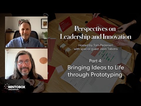 Bringing Ideas to Life through Prototyping - Perspectives on Leadership and Innovation