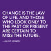 Change Is the Law of Life